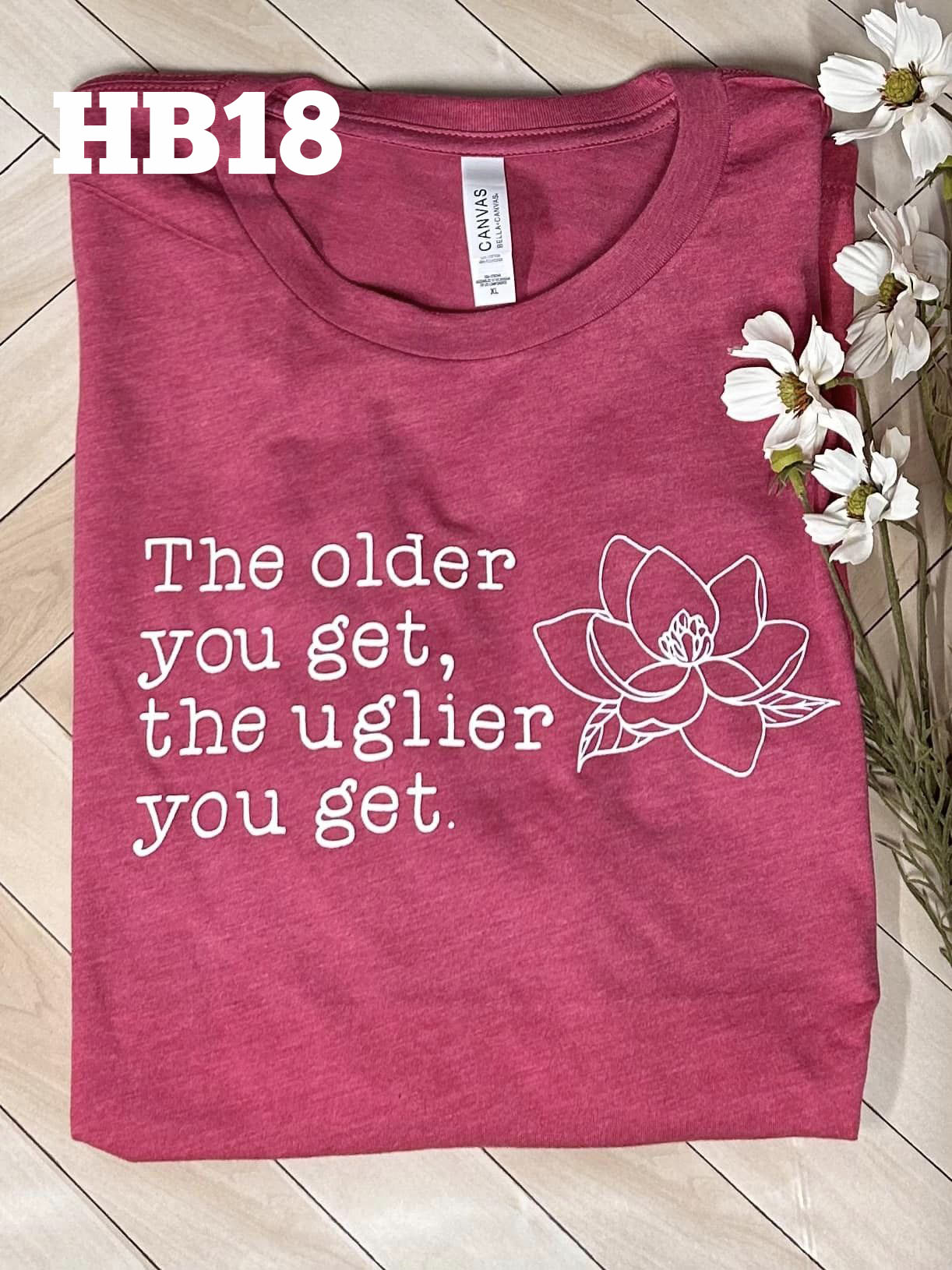 The Older You Get, The Uglier You Get - Steel Magnolias