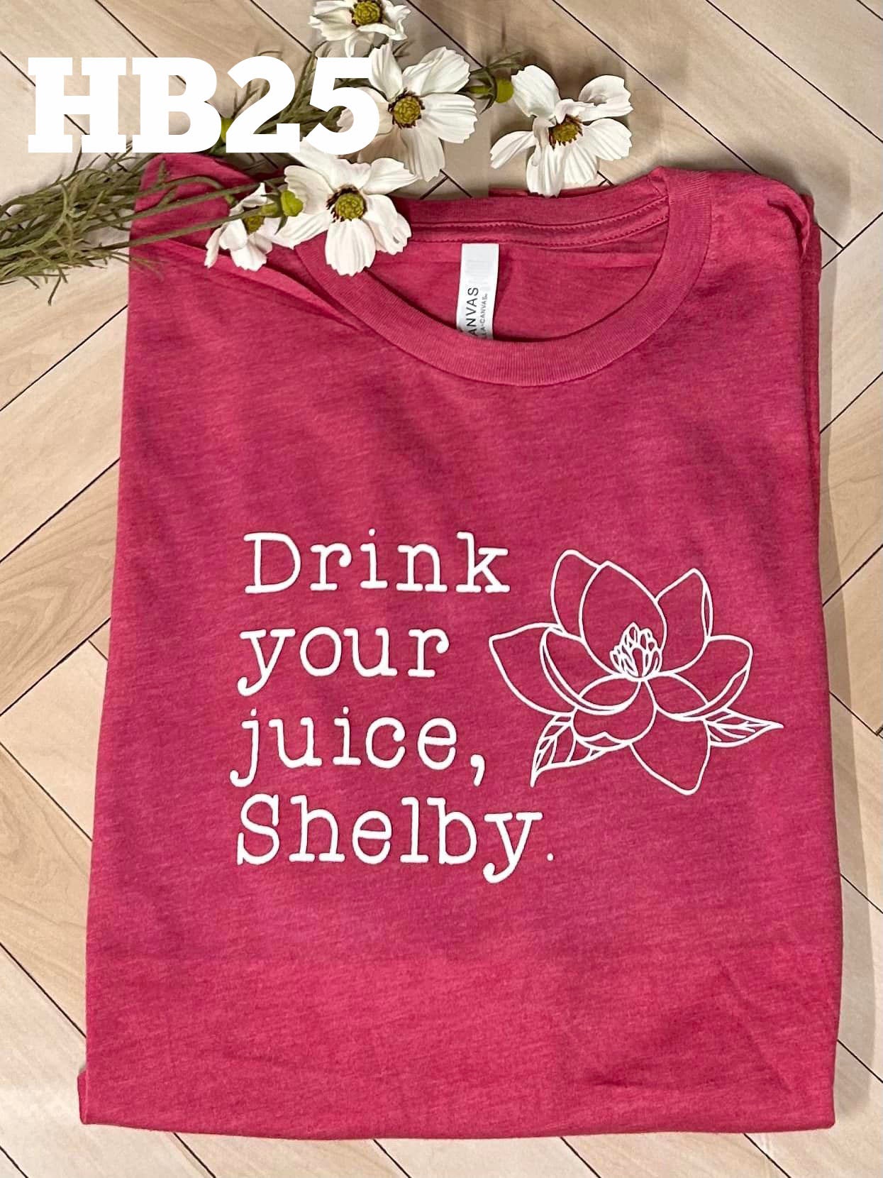 Drink Your Juice, Shelby - Steel Magnolias