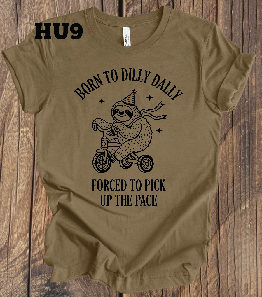 Born to Dilly Dally, Forced to Pick Up the Pace