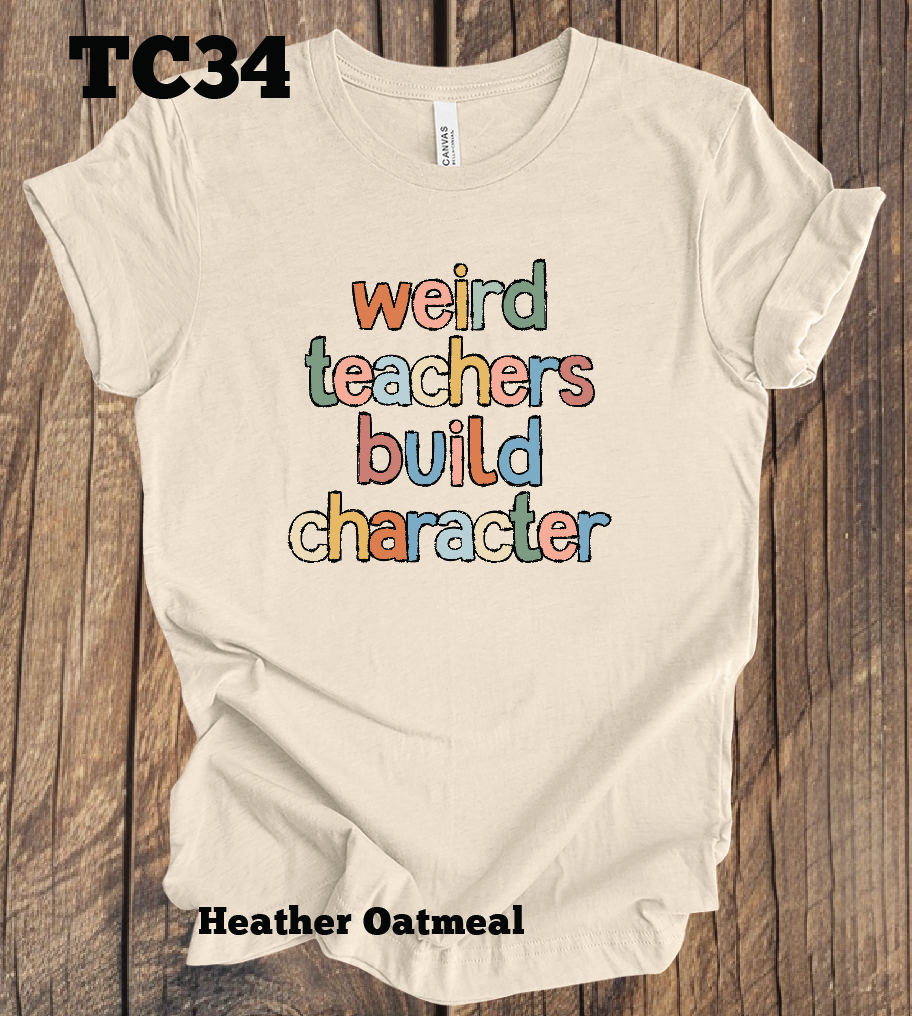 Weird Teachers Build Character