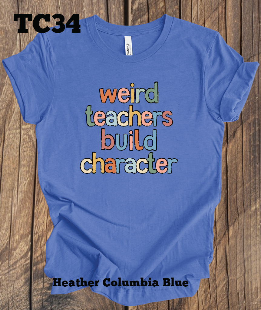Weird Teachers Build Character