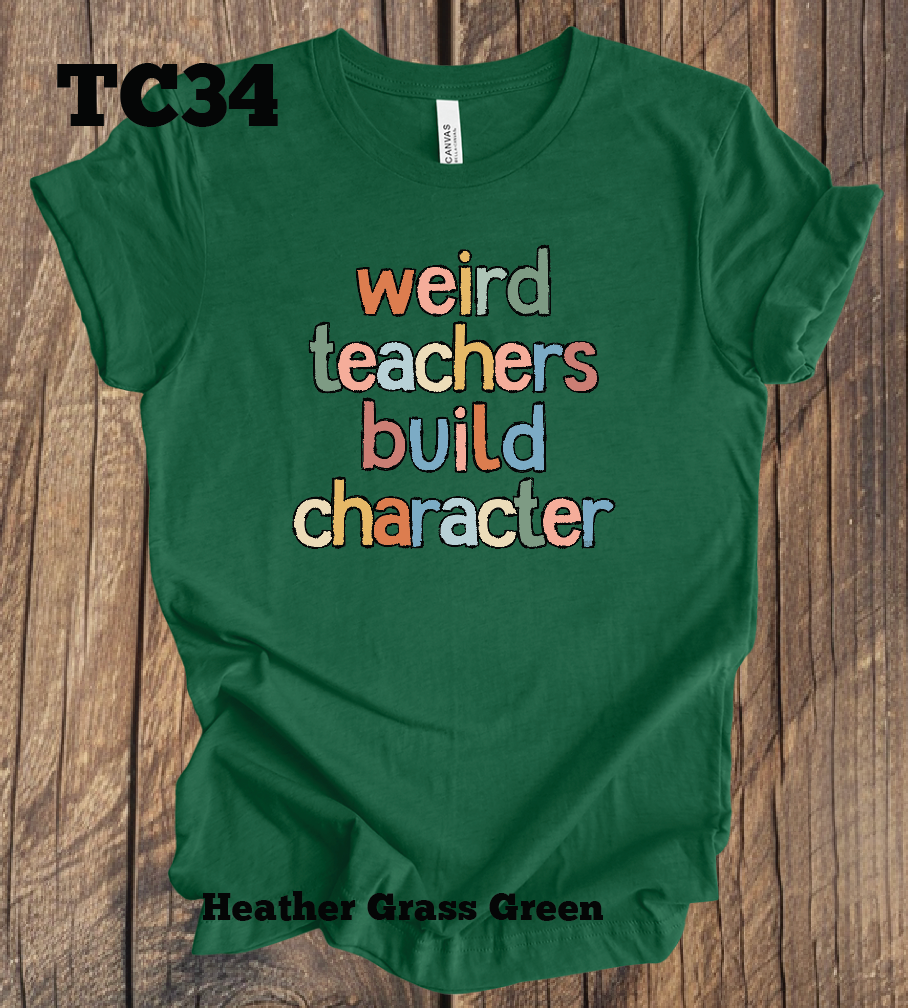 Weird Teachers Build Character