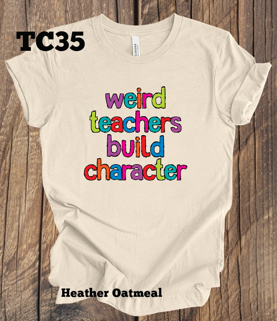 Weird Teachers Build Character - Bright