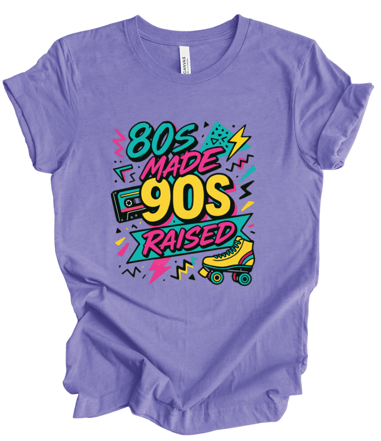 80's Made 90's Raised