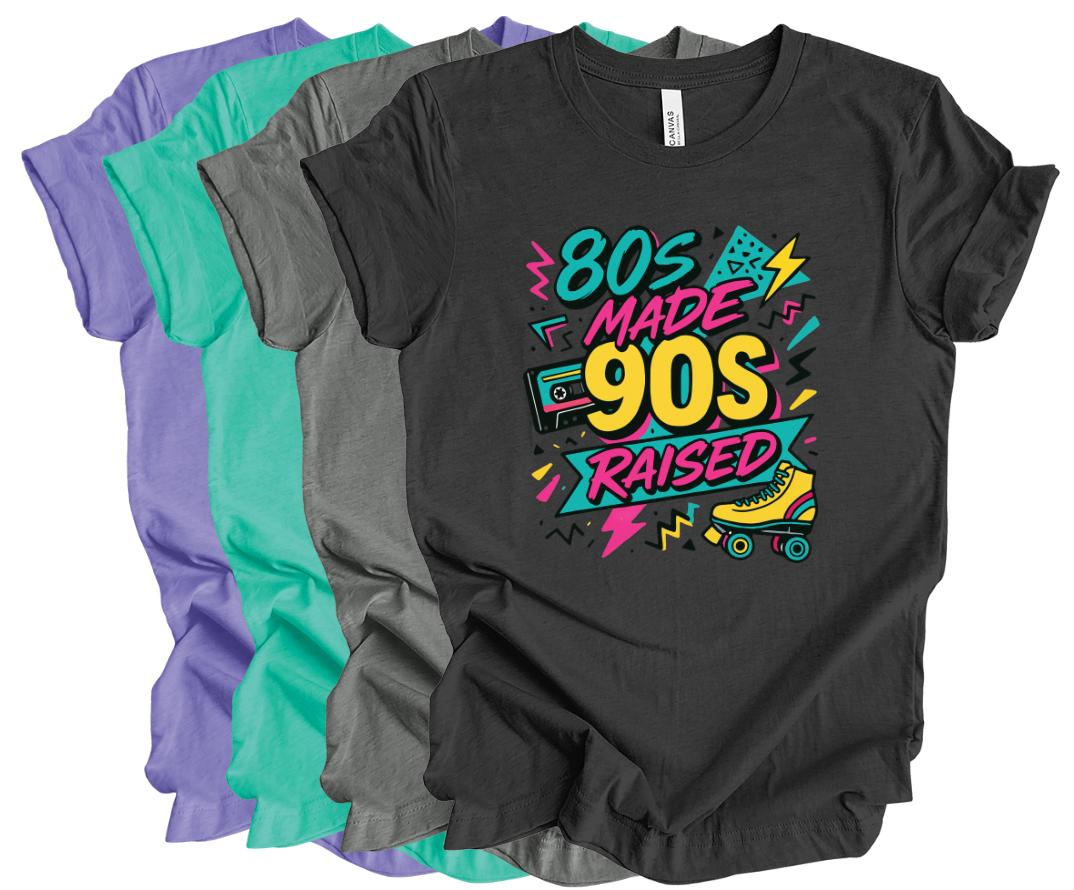 80's Made 90's Raised