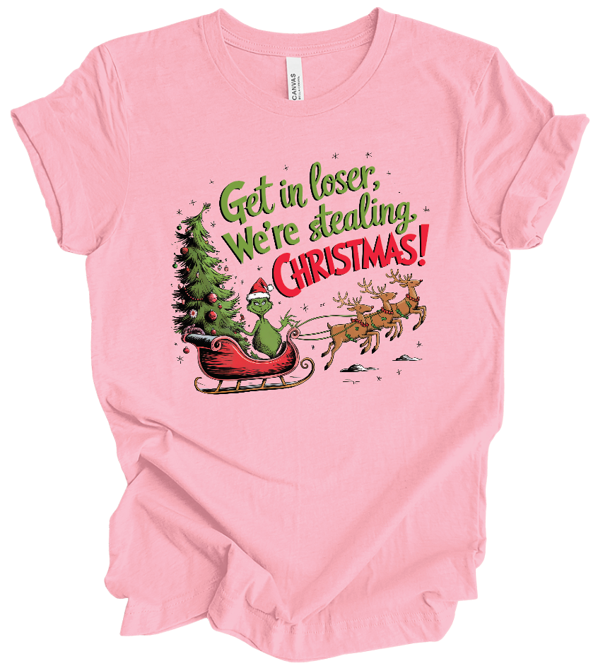 Get in Loser, We're Stealing Christmas (Grinch) Short Sleeve