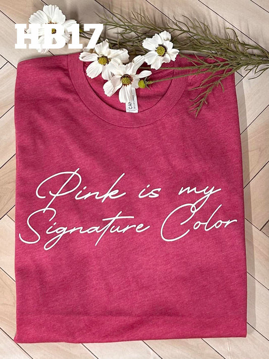 Pink is My Signature Color - Steel Magnolias