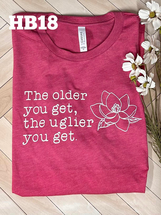 The Older You Get, The Uglier You Get - Steel Magnolias