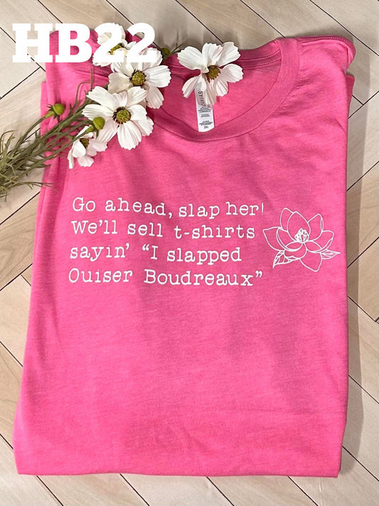 I slapped Ouiser Boudreaux - Steel Magnolias