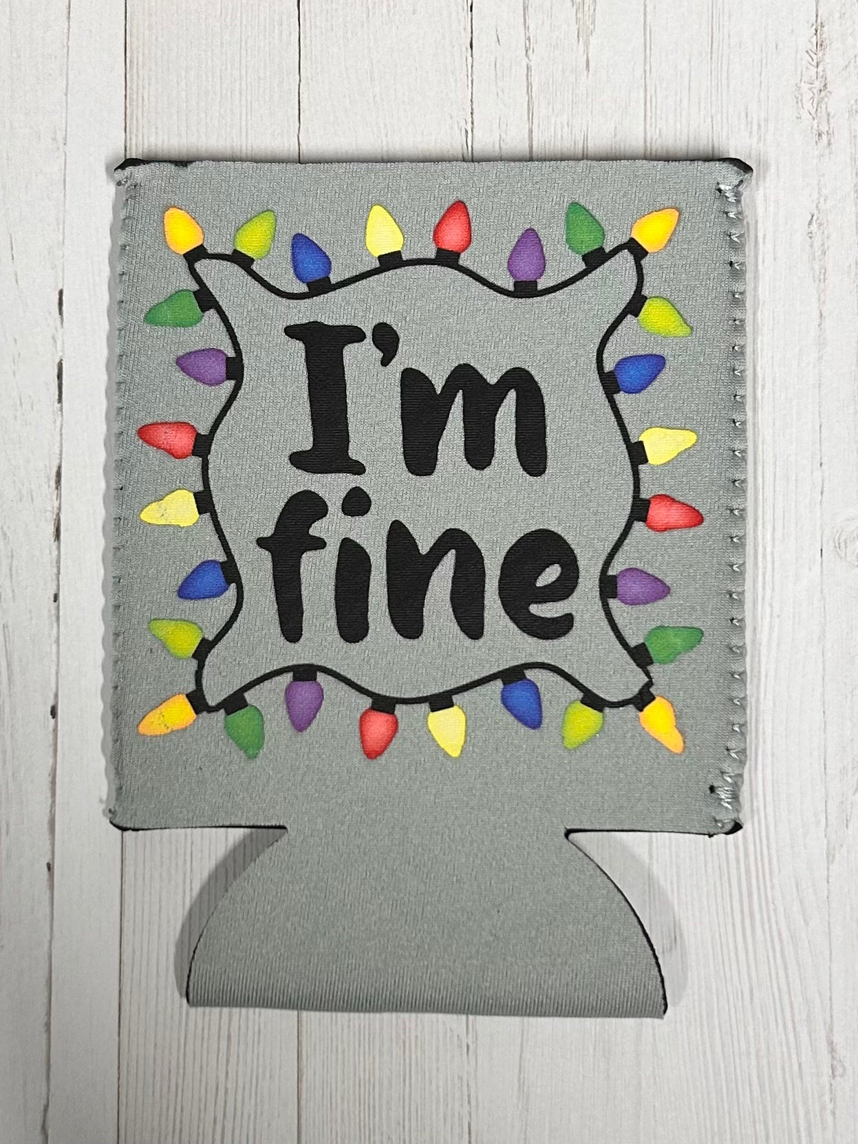 I'm Fine Christmas Lights "Koozie"