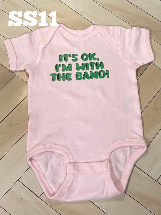 It's ok, I'm with the Band! Onesie