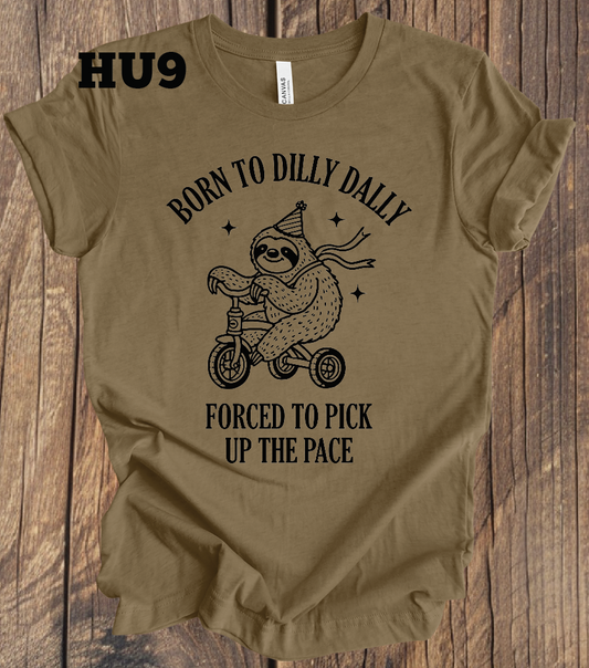 Born to Dilly Dally, Forced to Pick Up the Pace