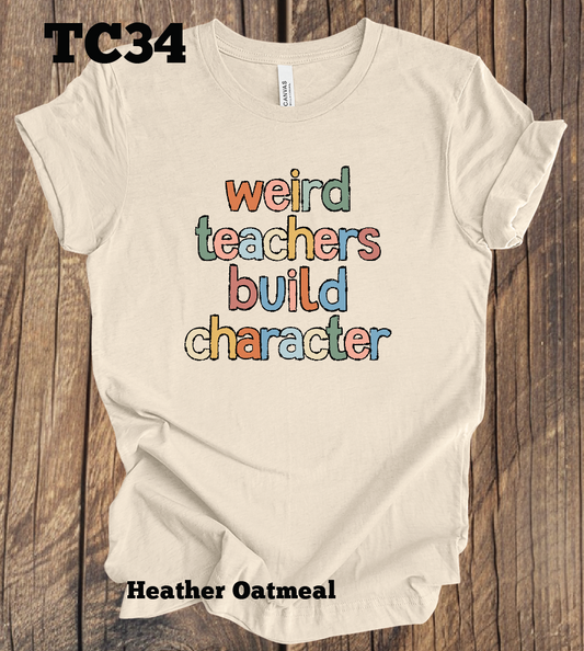Weird Teachers Build Character