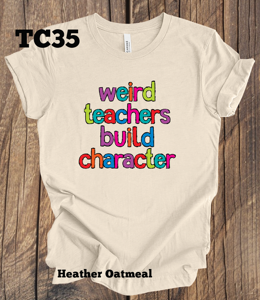 Weird Teachers Build Character - Bright