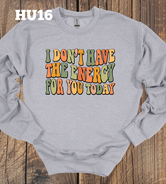 I don't have the energy for you today - Crew