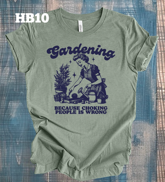 Gardening Because Choking People is Wrong
