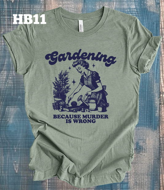 Gardening Because Murder is Wrong