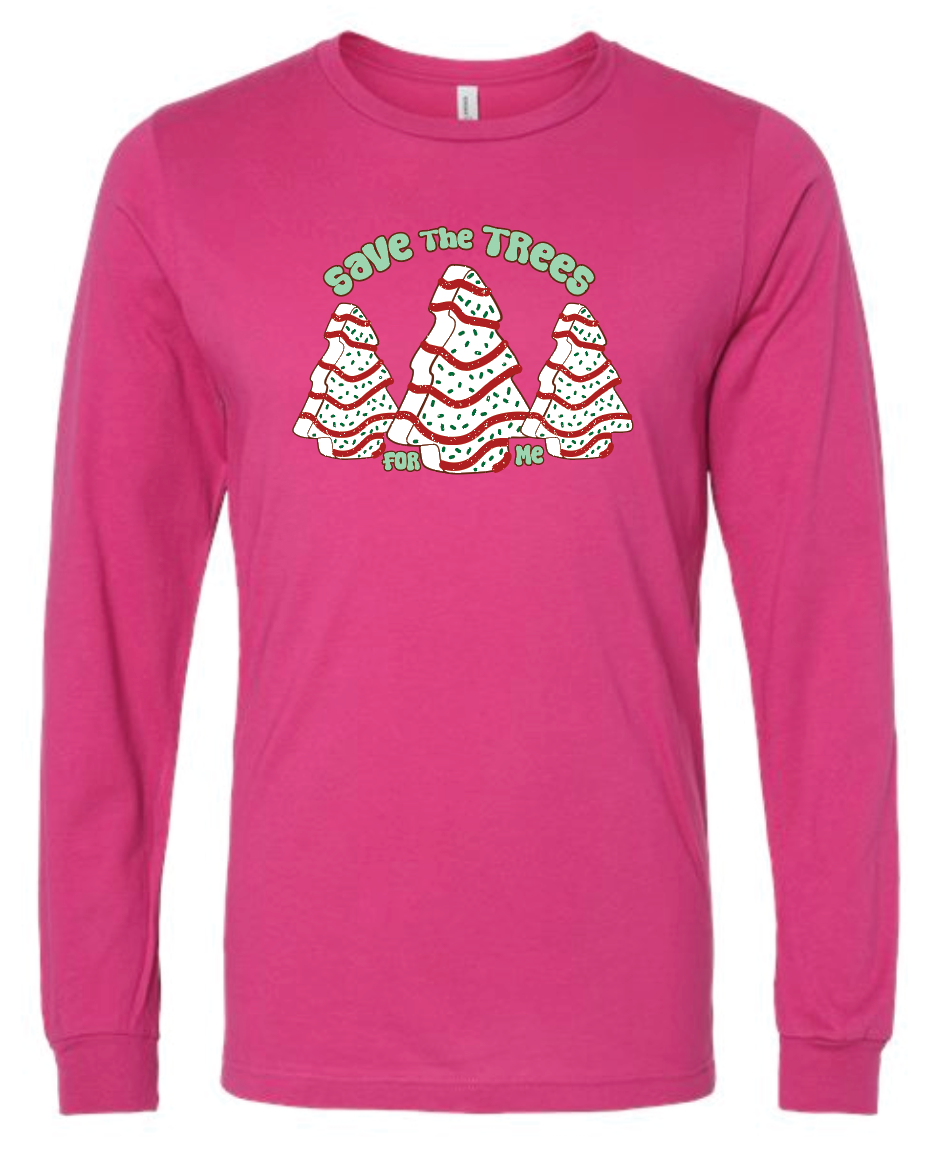 Save The Trees For Me - Long Sleeve