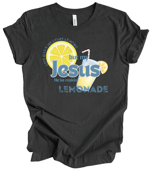 My Jesus Be Makin' Lemonade