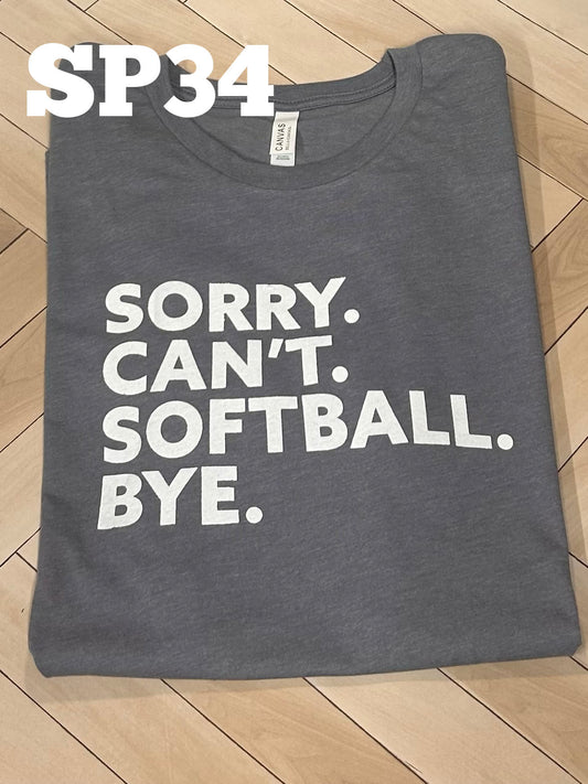Sorry Can't Softball Bye